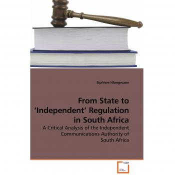 From State to Independent Regulation in South Africa