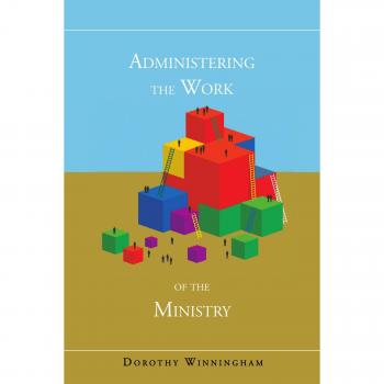 Administering the Work of the Ministry
