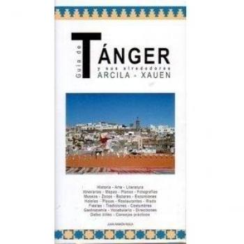 GUÍA DE TÁNGER Y SUS ALREDEDORES. ARCILA, XAUEN