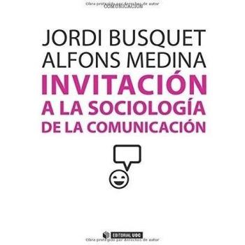 Invitación A La Sociología De La Comunicación