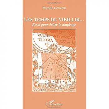 Les temps du vieillir…: Essai pour éviter le naufrage