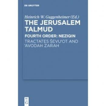 Tractates Ševu'ot and 'Avodah Zarah (Studia Judaica, 61)