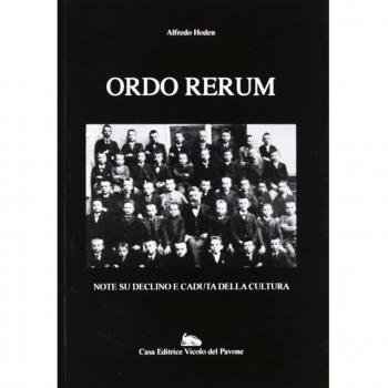 Ordo rerum. Note su declino e caduta della cultura