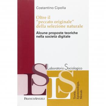 Oltre il «peccato originale» della selezione naturale. Alcune proposte teoriche nella società digitale