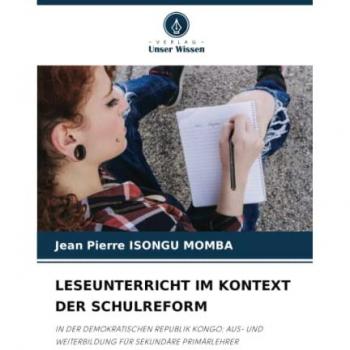 LESEUNTERRICHT IM KONTEXT DER SCHULREFORM: IN DER DEMOKRATISCHEN REPUBLIK KONGO: AUS