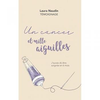 Un cancer et mille aiguilles: J'aurais dû être soignée en 6 mois