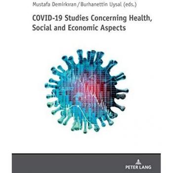 COVID-19 Studies Concerning Health, Social and Economic Aspects