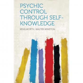 Psychic Control Through Self-Knowledge
