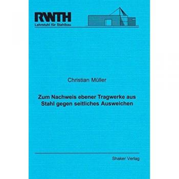 Zum Nachweis ebener Tragwerke aus Stahl gegen seitliches Ausweichen