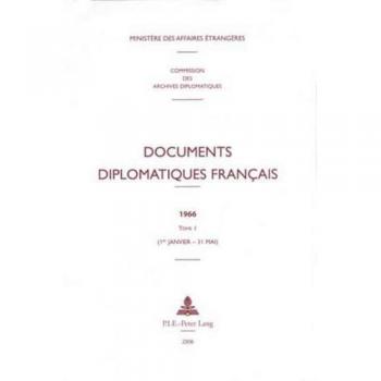 Documents diplomatiques français: 1966 – Tome I