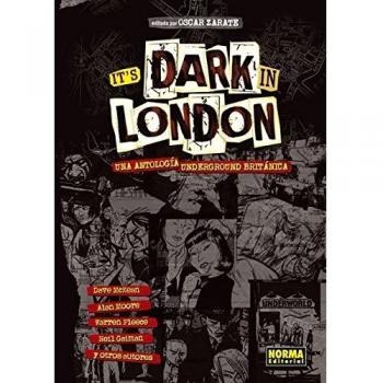 It’s Dark In London: Una Antología Underground Británica