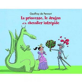 La princesse le dragon et le chevalier intrépide