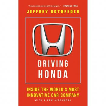 Jeffrey Rothfeder Driving Honda: Inside The World'S Most Innovative Car Company