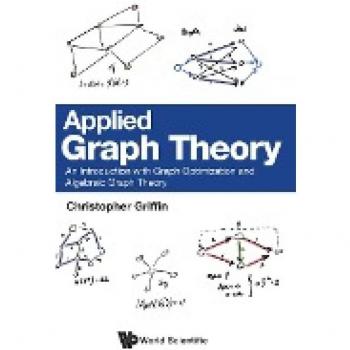 Applied Graph Theory von Christopher Griffin