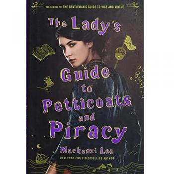 Mackenzi Lee The Lady'S Guide To Petticoats And Piracy