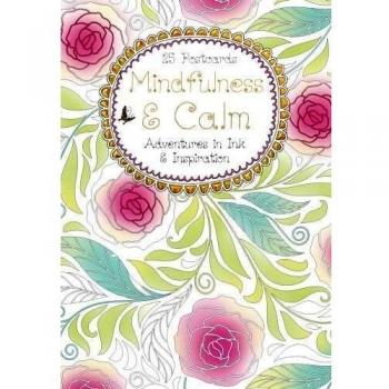 Mindfulness & Calm Postcard Book: Adventures in Ink and Inspiration
