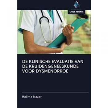 DE KLINISCHE EVALUATIE VAN DE KRUIDENGENEESKUNDE VOOR DYSMENORROE