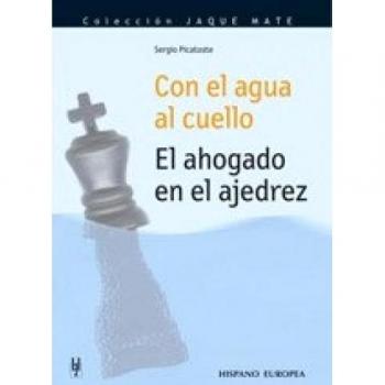 Con el agua al cuello. El ahogado en el ajedrez
