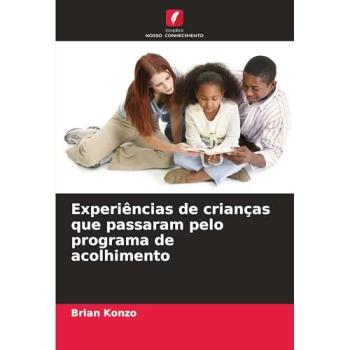 Konzo, Brian: Experiências de crianças que passaram pelo programa de acolhimento