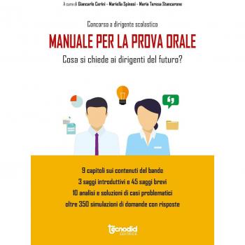 Concorso a dirigente scolastico. Manuale prova orale concorso dirigenti. Cosa si chiede ai dirigenti del futuro?