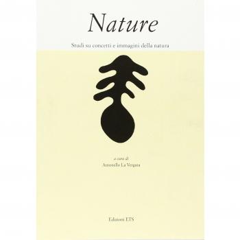 Nature. Studi su concetti e immagini della natura
