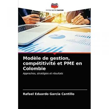 Modèle de gestion, compétitivité et PME en Colombie: Approches, stratégies et résultats