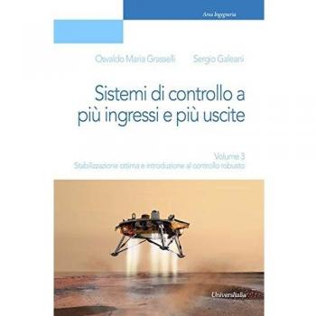 Sistemi di controllo a più ingressi e più uscite. Stabilizzazione ottima e introduzione al controllo robusto
