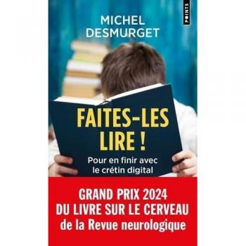 Faites-les lire !: Pour en finir avec le crétin digital