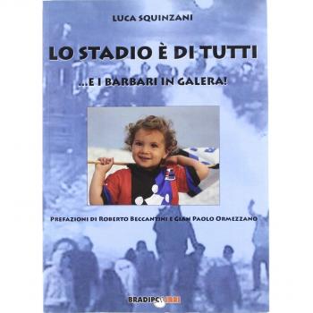 Lo stadio di tutti ...e i barbari in galera!