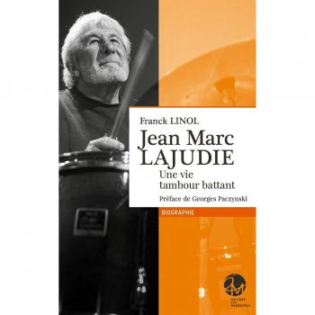 Jean-Marc Lajudie, Une Vie Tambour Battant