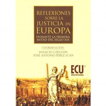 Reflexiones sobre la justicia en europa durante la (Tapa blanda).