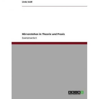 Hörverstehen in Theorie und Praxis