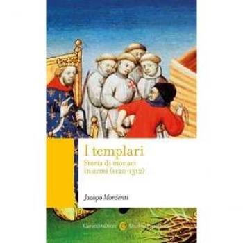 I templari. Storia di monaci in armi (1120-1312)