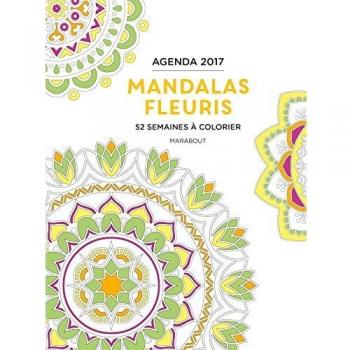 Agenda 2017 Mandalas fleuris : 52 semaines à colorier