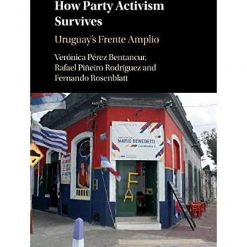 How Party Activism Survives : Uruguay's Frente Amplio
