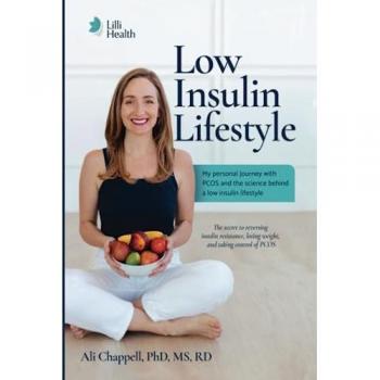 Low Insulin Lifestyle : My personal journey with PCOS and the science behind a low insulin lifestyle, by Ali Chappell