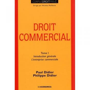 Droit commercial : Tome 1, Introduction générale, l'entreprise commerciale