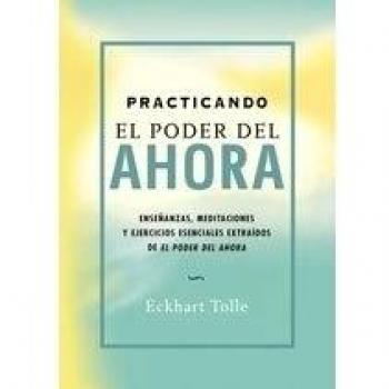Practicando El Poder Del Ahora