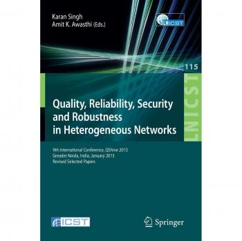 Quality, Reliability, Security and Robustness in Heterogeneous Networks