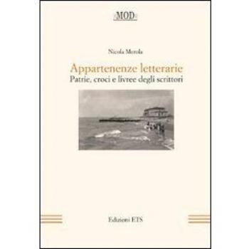 Appartenenze letterarie. Patrie, croci e livree degli scrittori