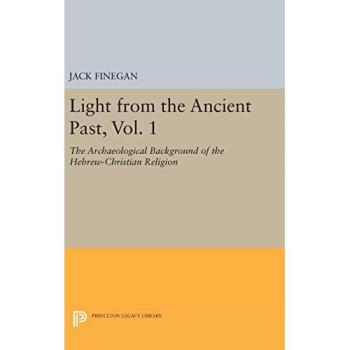 Finegan, Jack: Light from the Ancient Past, Vol. 1
