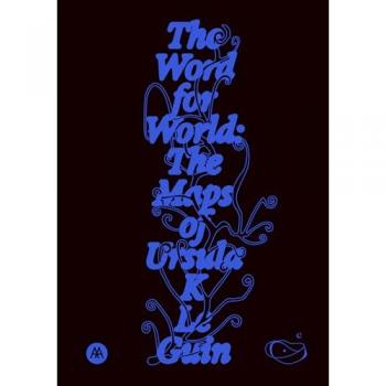 The Word for World : The Maps of Ursula K. Le Guin