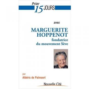 Prier 15 jours avec Marguerite Hoppenot