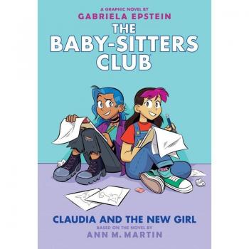 Claudia and the New Girl: A Graphic Novel (the Baby-Sitters Club #9)