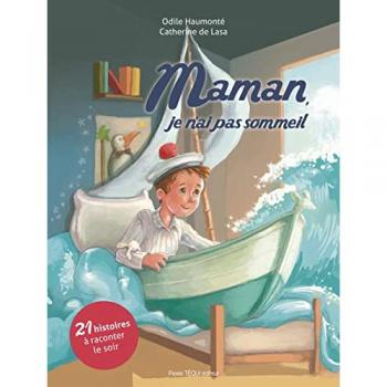 Maman, Je N'Ai Pas Sommeil: 21 Histoires À Raconter Le Soir