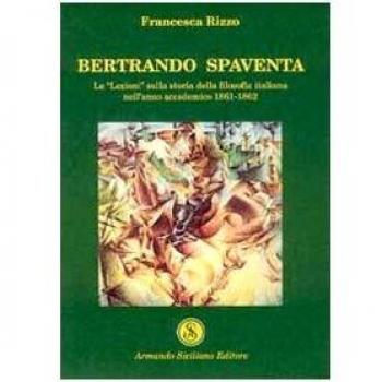 Bertrando Spaventa. Le «lezioni» sulla storia della filosofia italiana nell'anno accademico 1861-1862