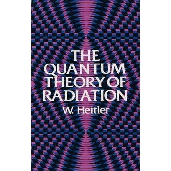 The Quantum Theory of Radiation: Third Edition (Dover Books on Physics)