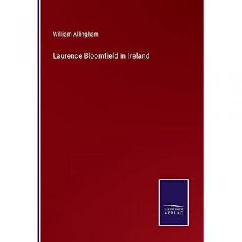 Allingham, William: Laurence Bloomfield in Ireland