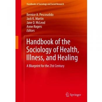 Handbook of the Sociology of Health Illness and Healing