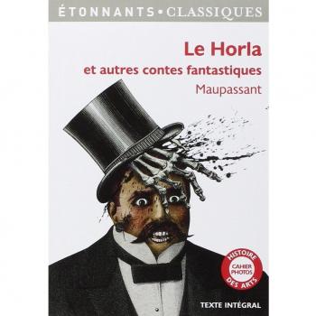 Le Horla Et Autres Contes Fantastiques